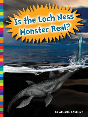 cover image of Is the Loch Ness Monster Real?